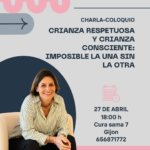 Crianza respetuosa y crianza consciente charla gijon